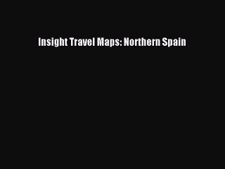 Download Insight Travel Maps: Northern Spain Ebook Free