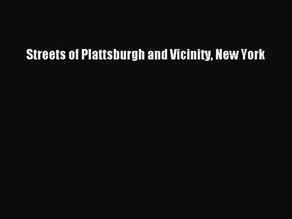 Read Streets of Plattsburgh and Vicinity New York Ebook Free