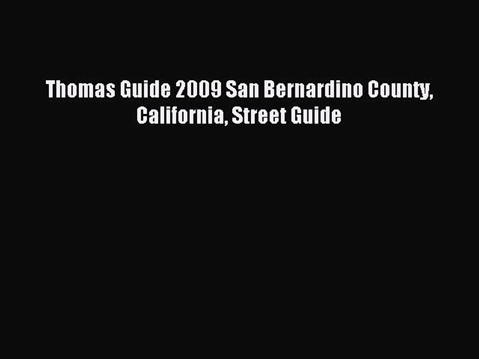 Download Thomas Guide 2009 San Bernardino County California Street Guide PDF Free