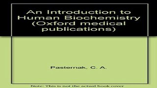 Download An Introduction to Human Biochemistry  Oxford medical publications