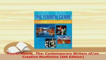 PDF  Fourth Genre  The Contemporary Writers ofon Creative Nonfiction 6th Edition PDF Book Free