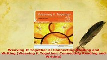 PDF  Weaving It Together 3 Connecting Reading and Writing Weaving it Together Connecting PDF Full Ebook