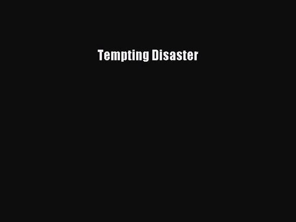 Read Tempting Disaster PDF Online