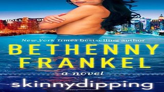 Download Skinnydipping  A Novel