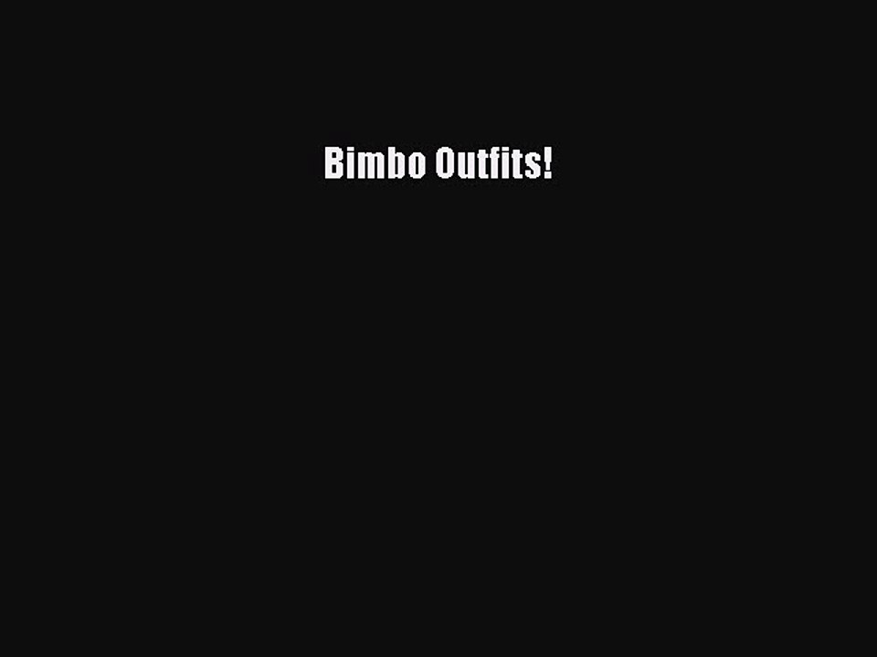 Read Bimbo Outfits! Ebook Online