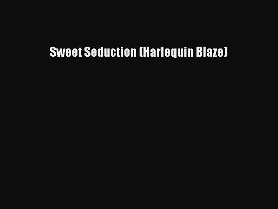 PDF Sweet Seduction (Harlequin Blaze) Free Books
