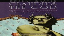 Read Claudius the God  And His Wife  Messalina Ebook pdf download