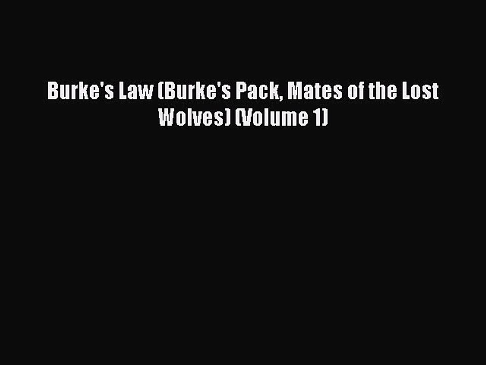 PDF Burke's Law (Burke's Pack Mates of the Lost Wolves) (Volume 1) Free Books