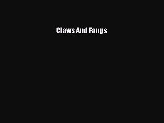 Read Claws And Fangs PDF Free