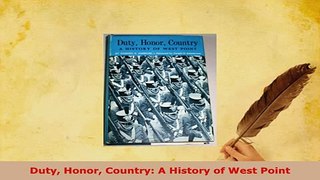 PDF  Duty Honor Country A History of West Point PDF Full Ebook