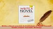 Download  Write a Novel and Get It Published A Teach Yourself Guide Teach Yourself Writing PDF Book Free