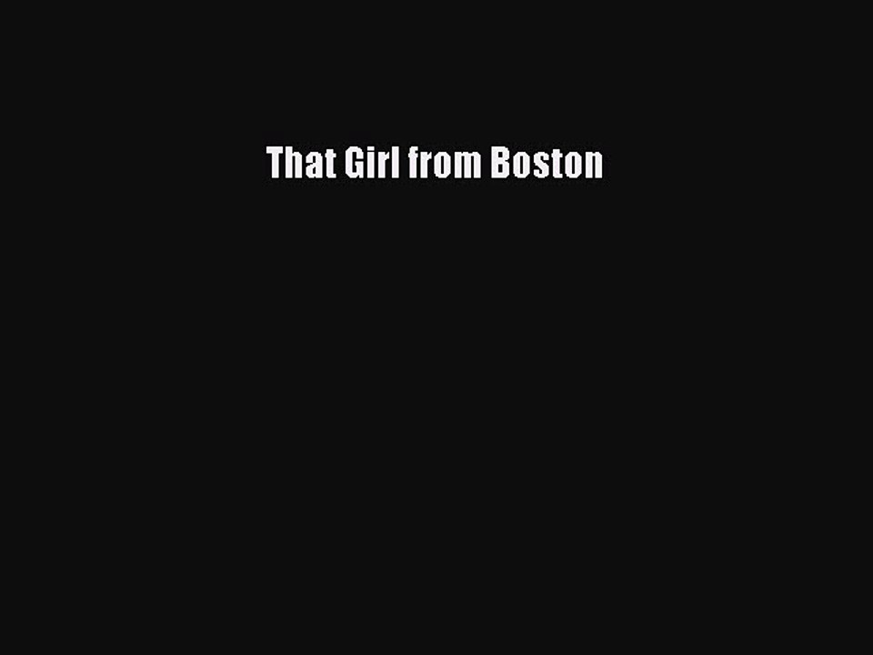 Read That Girl from Boston Ebook Free