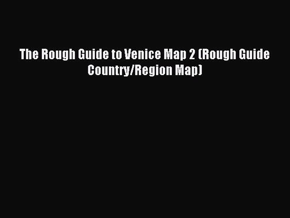 Read The Rough Guide to Venice Map 2 (Rough Guide Country/Region Map) PDF Online
