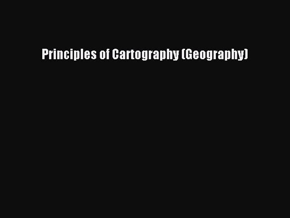 Read Principles of Cartography (Geography) Ebook Free