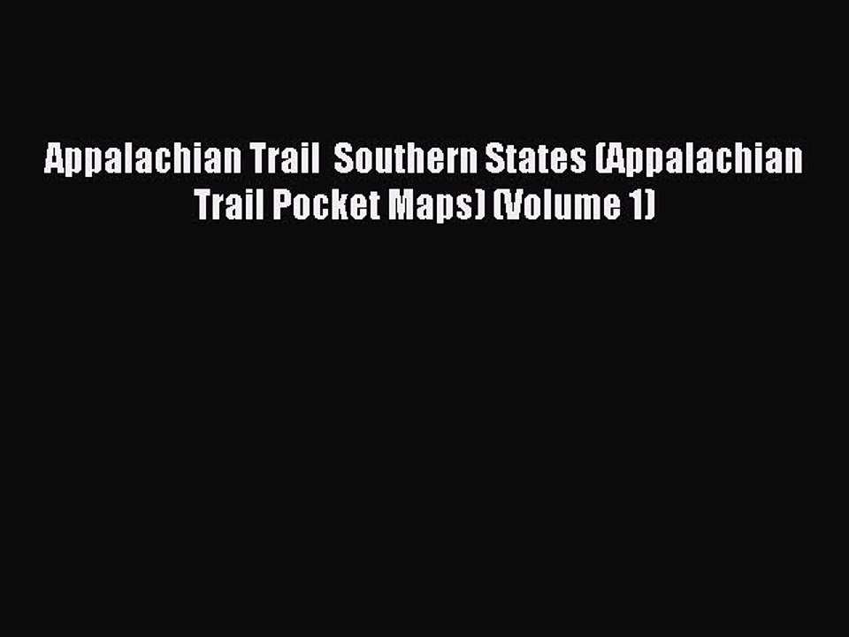 Download Appalachian Trail  Southern States (Appalachian Trail Pocket Maps) (Volume 1) PDF