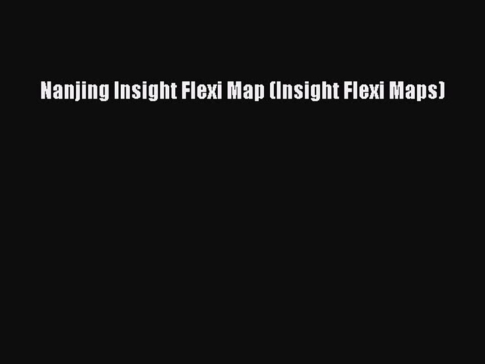 Download Nanjing Insight Flexi Map (Insight Flexi Maps) Ebook Free