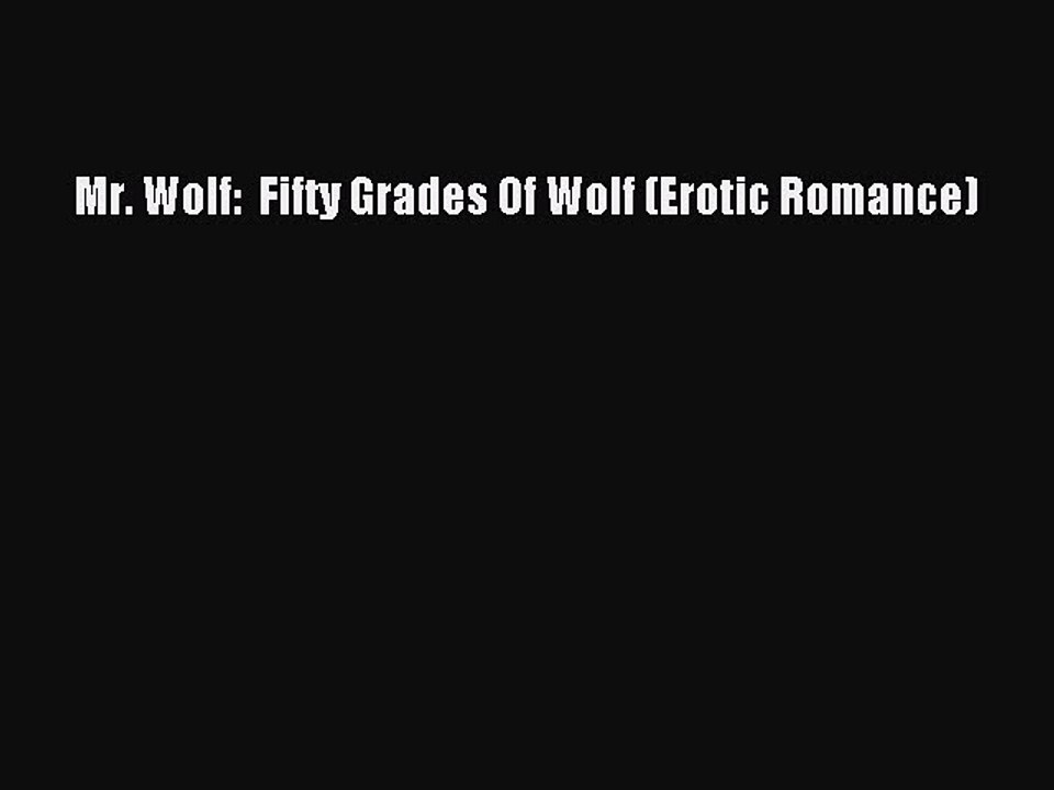 Download Mr. Wolf:  Fifty Grades Of Wolf (Erotic Romance) PDF Free