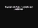 Read Developmental Career Counseling and Assessment Ebook Free