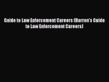 Read Guide to Law Enforcement Careers (Barron's Guide to Law Enforcement Careers) Ebook Free