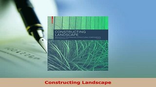 PDF  Constructing Landscape Download Full Ebook