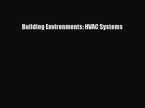 Read Building Environments: HVAC Systems Ebook Free