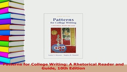 Download  Patterns for College Writing A Rhetorical Reader and Guide 10th Edition PDF Full Ebook