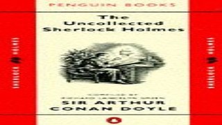 Download The Uncollected Sherlock Holmes