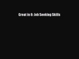 Read Great in 8: Job Seeking Skills Ebook Free