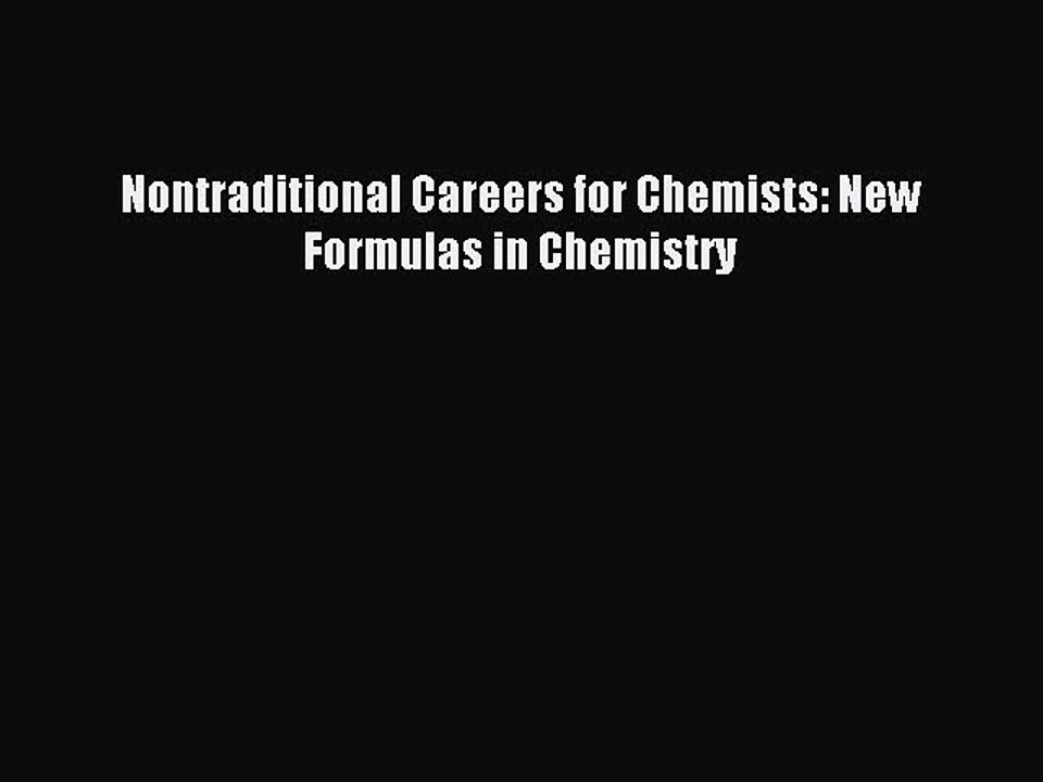 Read Nontraditional Careers for Chemists: New Formulas in Chemistry PDF Online