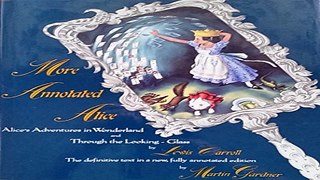 Download More Annotated Alice  Alice s Adventures in Wonderland   Through the Looking Glass