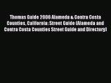 Read Thomas Guide 2006 Alameda & Contra Costa Counties California: Street Guide (Alameda and