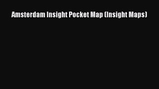 Read Amsterdam Insight Pocket Map (Insight Maps) Ebook Free