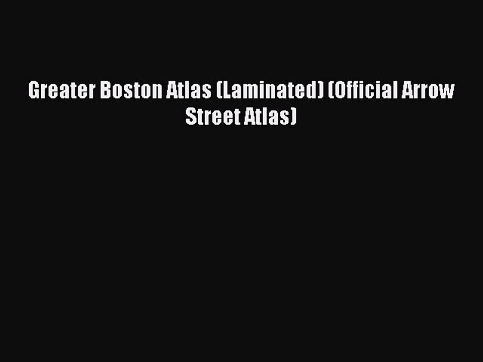Read Greater Boston Atlas (Laminated) (Official Arrow Street Atlas) Ebook Free