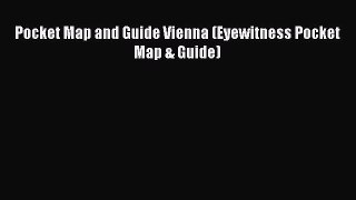 Download Pocket Map and Guide Vienna (Eyewitness Pocket Map & Guide) PDF Online