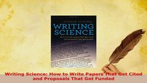 PDF  Writing Science How to Write Papers That Get Cited and Proposals That Get Funded PDF Full Ebook