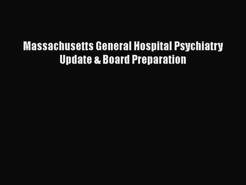 Download Massachusetts General Hospital Psychiatry Update & Board Preparation Free Books
