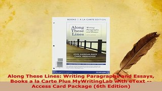Download  Along These Lines Writing Paragraphs and Essays Books a la Carte Plus MyWritingLab with PDF Online