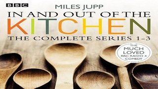 Download In and Out of the Kitchen  The Complete Series 1 3