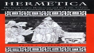 Download Hermetica  The Greek Corpus Hermeticum and the Latin Asclepius in a New English