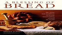 Download A Blessing of Bread  The Many Rich Traditions of Jewish Bread Baking Around the World