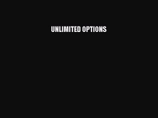 Download UNLIMITED OPTIONS Ebook Free