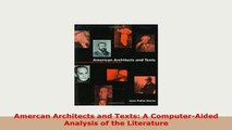 Download  Amercan Architects and Texts A ComputerAided Analysis of the Literature PDF Online