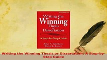 Download  Writing the Winning Thesis or Dissertation A StepbyStep Guide Download Online