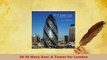 Download  30 St Mary Axe A Tower for London Free Books