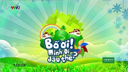 QUÁ NHỌ CHO CÁC BỐ | BỐ ƠI MÌNH ĐI ĐÂU THẾ (SEASON 2)