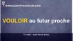 French Lesson- Vouloir au futur proche - Conjugate -to want- near future tense - Learn French Lab
