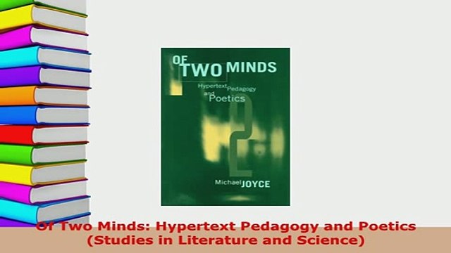 PDF Of Two Minds Hypertext Pedagogy and Poetics Studies in Literature and Science Download Full Ebook