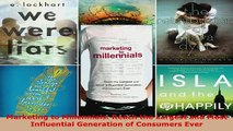 PDF  Marketing to Millennials Reach the Largest and Most Influential Generation of Consumers Free Books
