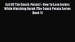 Read Get Off The Couch Potato! - How To Lose Inches While Watching Oprah (The Couch Potato