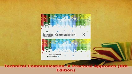PDF  Technical Communication A Practical Approach 8th Edition Download Online